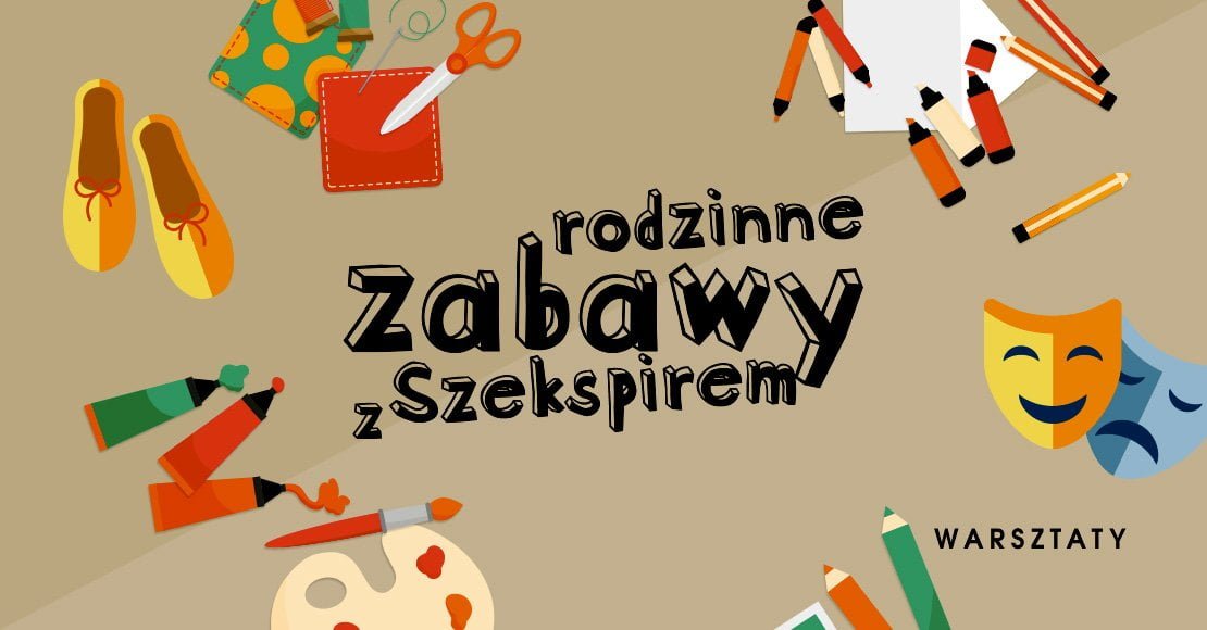 Rodzinne zabawy z Szekspirem 19 marca o 12.00 tłumaczone na Polski Język Migowy!